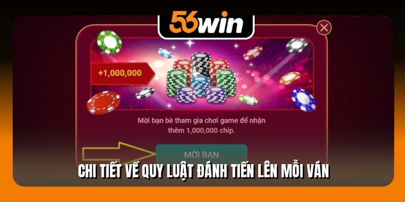 Chi tiết về quy luật đánh tiến lên mỗi ván